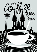 Vector Banner On The Theme Of Coffee And Travel With Handwritten Inscriptions And A Cup Of Coffee On The Background Of The Prague Landscape.