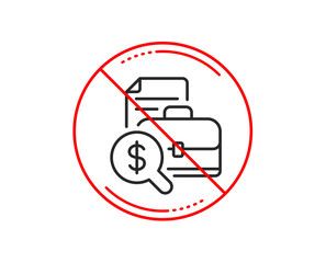 No or stop sign. Accounting report line icon. Audit sign. Check finance symbol. Caution prohibited ban stop symbol. No  icon design.  Vector