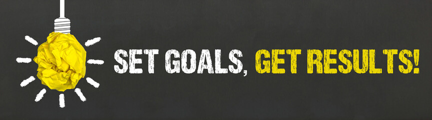 set goals, get results!
