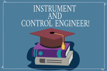 Poster - Word writing text Instrument And Control Engineer. Business concept for Automation engineering Industrial equipment Color Graduation Hat with Tassel 3D Academic cap photo Resting on Books