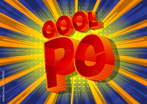 Fotografie, Obraz Cool PC (Acronym which stands for Personal Computer) - Vector illustrated comic book style phrase on abstract background