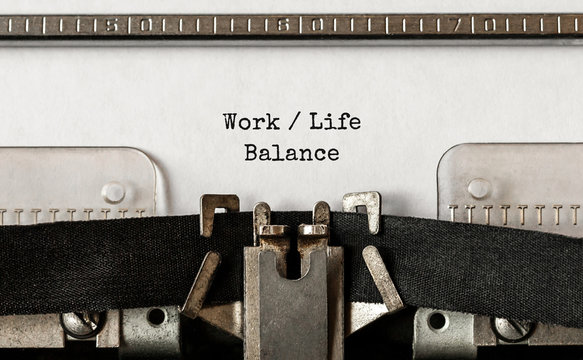 Text Work Life Balance typed on retro typewriter