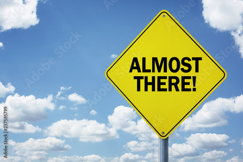 Almost there motivational road sign Tableau sur Toile