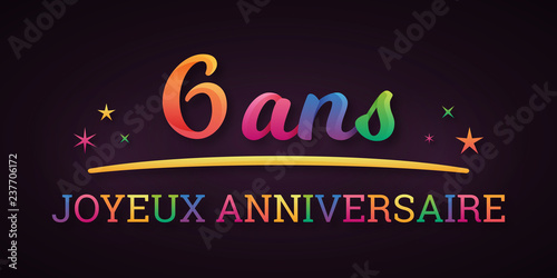 6 Ans Joyeux Anniversaire Stock Vector Adobe Stock