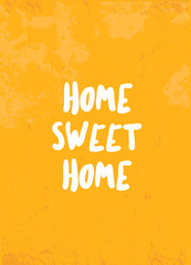 Wall Mural - Home poster design. Grunge decoration for wall. Typography concept