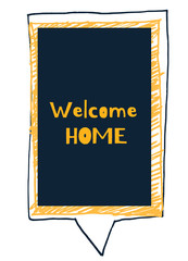 Wall Mural - Welcome Home poster design. Grunge decoration for wall. Typography concept