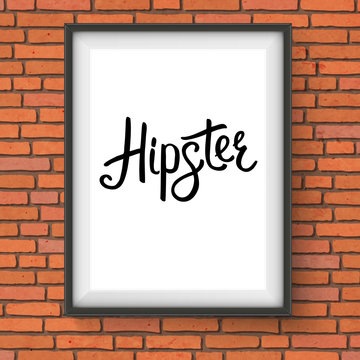 Black Hipster Message in a Frame Hanging on a Wall