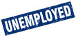 square grunge blue unemployed stamp
