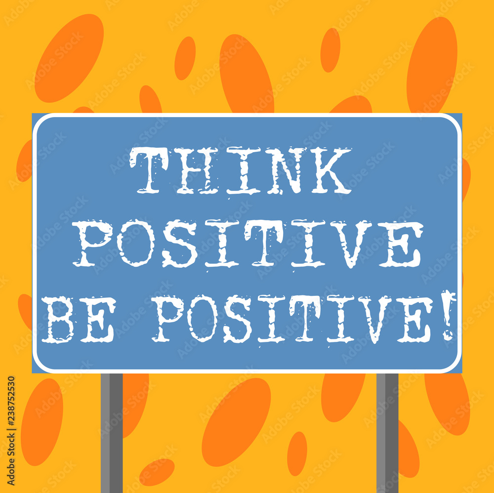 Writing note showing Think Positive Be Positive. Business photo ...