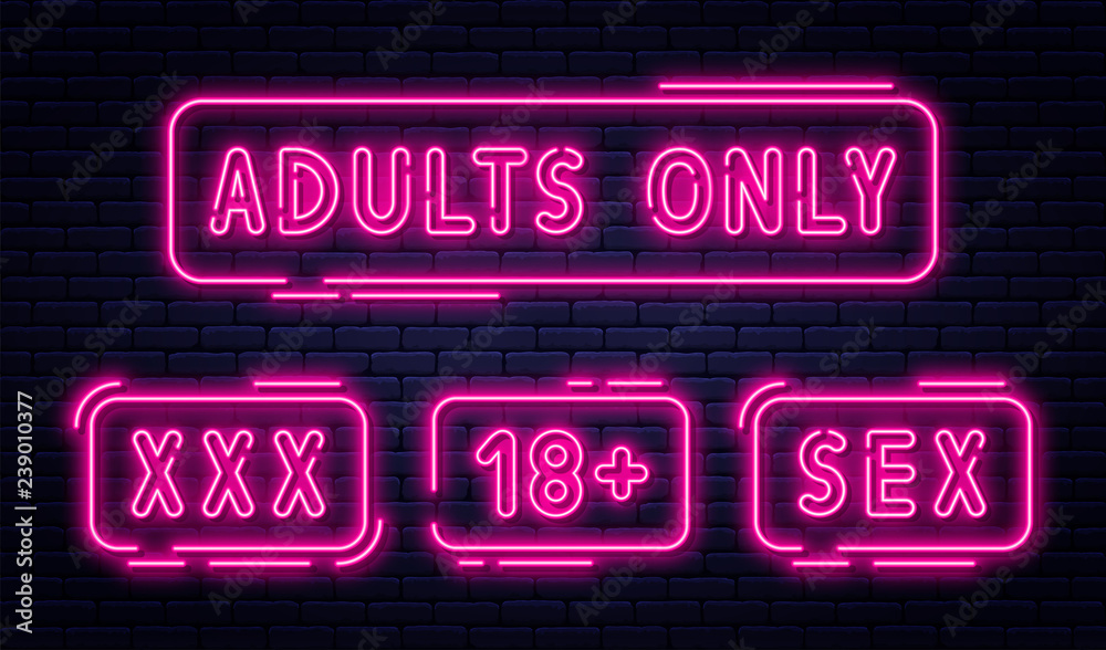 Set of neon signs, adults only, 18 plus, sex and xxx. Restricted content, erotic video concept