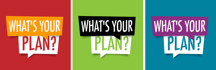 What's your plan ?