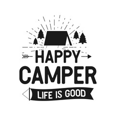 happy camper life is good - outdoors adventure badge with tent, trees, sunbursts symbols. nice for c