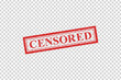 Vector realistic isolated rubber stamp of Censored logo for template decoration and layout covering on the transparent background.