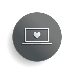 Poster - Laptop or notebook computer with heart on screen. Simple icon. White paper symbol on gray round button or badge with shadow