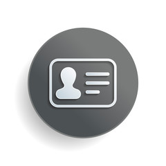 Poster - identification card icon. id profile. white paper symbol on gray round button or badge with shadow
