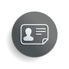Poster - identification card icon. id profile. white paper symbol on gray round button or badge with shadow