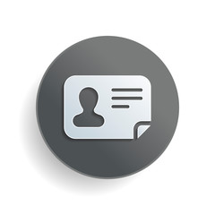 Poster - identification card icon. id profile. white paper symbol on gray round button or badge with shadow