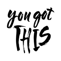 Wall Mural - You got this card. Hand drawn motivational quote. Ink illustration. Modern brush calligraphy. Isolated on white background.