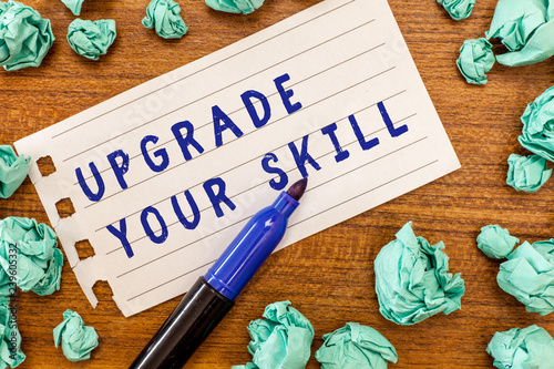 Fotografia, Obraz Conceptual hand writing showing Upgrade Your Skill