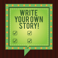 Wall Mural - Writing note showing Write Your Own Story. Business photo showcasing Be the writer of demonstratingal destiny and success Square Speech Bubbles Inside other with Broken Line Circles