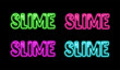slime green neon vector. slime purple neon background. slime pink neon illustration. slime blue neon font