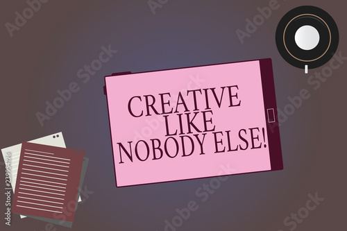 Fotografia Conceptual hand writing showing Creative Like Nobody Else