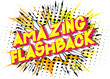 © noravector - Amazing Flashback - Vector illustrated comic book style phrase on abstract background.