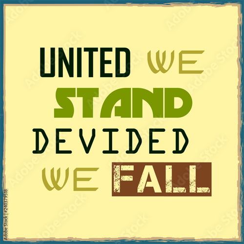 Fotomural United We Stand Divided We Fall