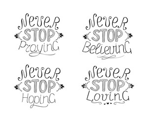 Wall Mural - Set of 4 Hand lettering quotes Never stop praying. Believing. Praying. Loving