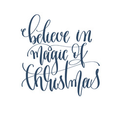 Wall Mural - believe in magic of christmas - hand lettering inscription text 
