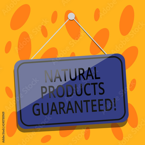 Fotografía Writing note showing Natural Products Guaranteed
