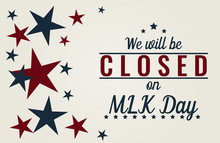 We Will Be Closed On Mlk Day Card Or Background. Vector Illustration.