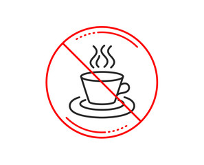 Poster - no or stop sign. tea or coffee line icon. hot drink sign. fresh beverage symbol. caution prohibited 