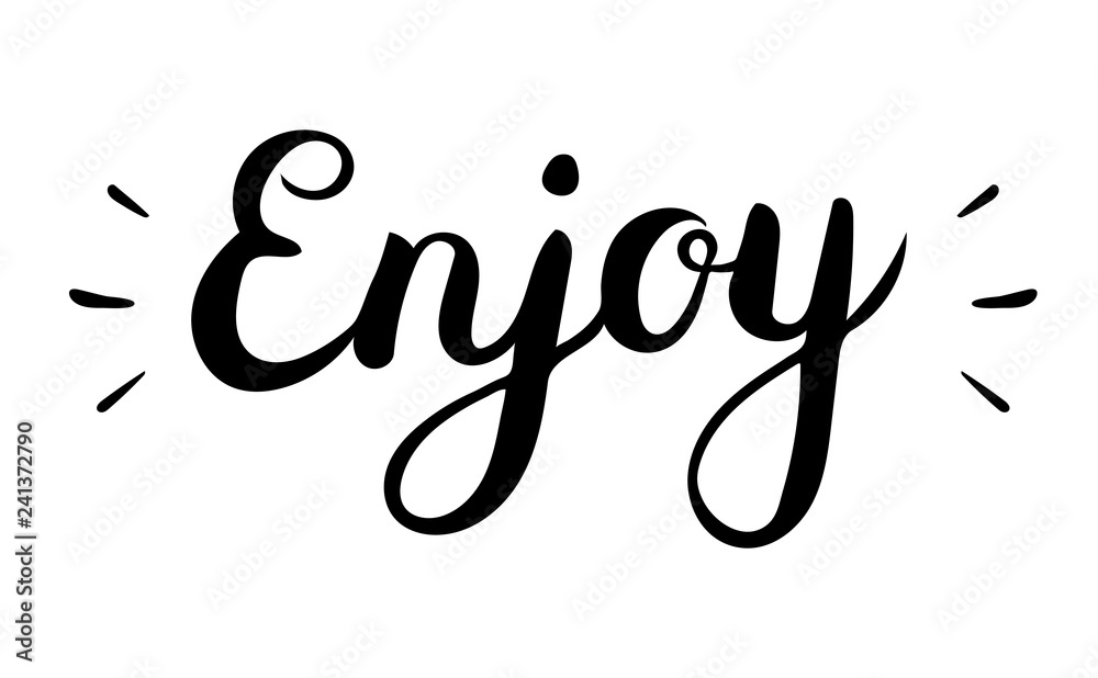 Enjoy text. Brush calligraphy. Vector isolated illustration Stock ...