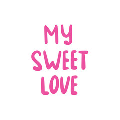 Wall Mural - Phrase text My Sween Love