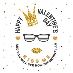 Wall Mural - Happy Valentines Day. Stamp, overlay, badge, card with crown, lips and glasses. Vector. Vintage typography design for invitations, Valentines Day romantic celebration emblem in retro style