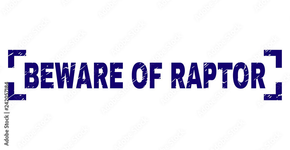 BEWARE OF RAPTOR text seal print with corroded style. Text label is ...