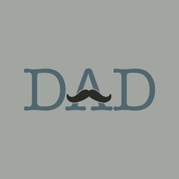 Father's Day Dad Typography - Dad typography incorporating mustache isolated on solid background