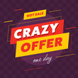 Stylish bright poster with hot sale and crazy offer banners advertising discounts for one day