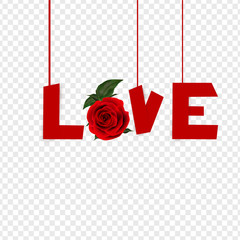 Wall Mural - Lettering of love with rose flower hanging on transparent background  for valentine day celebration.