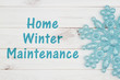 Home winter maintenance message with teal snowflake