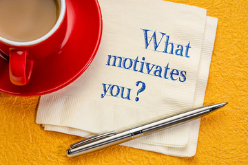 what motivates you?