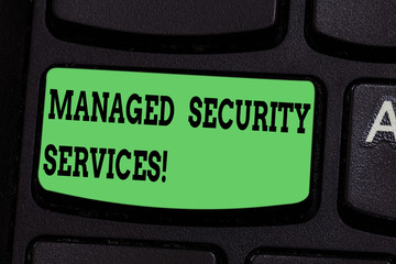 Poster - Writing note showing Managed Security Services. Business photo showcasing approach in analysisaging clients security needs Keyboard key Intention to create computer message pressing keypad idea