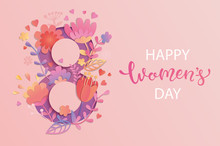 International Women's Day. Banner, Flyer For March 8 Decorating By Paper Flowers And Hand Drawn Lettering. Congratulating And Wishing Happy Holiday Card For Newsletter, Brochures, Postcards. Vector.