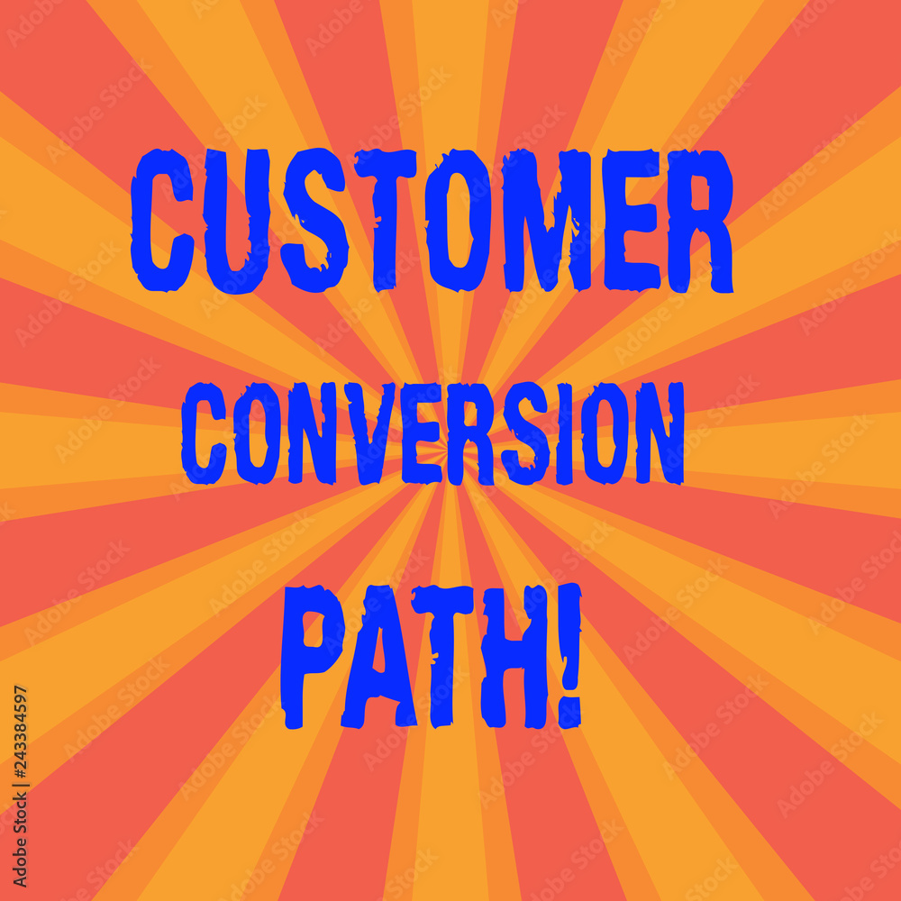 Handwriting text Customer Conversion Path. Concept meaning steps that ...