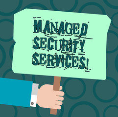 Poster - Text sign showing Managed Security Services. Conceptual photo approach in analysisaging clients security needs Hu analysis Hand Holding Blank Colored Placard with Stick photo Text Space