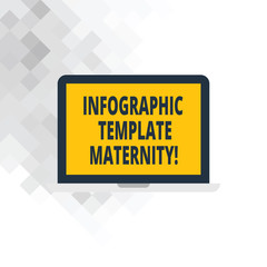 Fototapete - Writing note showing Infographic Template Maternity. Business photo showcasing Motherhood elements, material and guidelines Laptop Monitor Personal Computer Tablet Screen Text Space