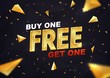 Buy one get one free on dark background vector illustration. Best offer shopping template with golden triangles
