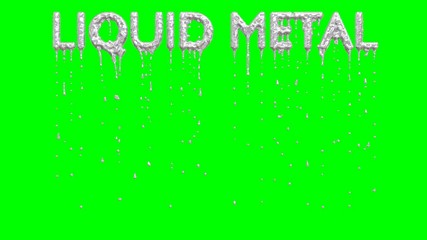 Animated dripping a lot of silver paint or ink or liquid metal from all caps text Liquid Metal. Liquid is dripping from three dimensional letters against green background.