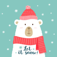 Vector Illustration Of Cute Cartoon Bear In Warm Hat And Scarf With Hand Written Phrase - Let It Snow- For Placards, T-shirt Prints, Greeting Cards.